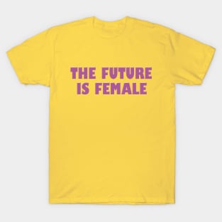 Future is female T-Shirt